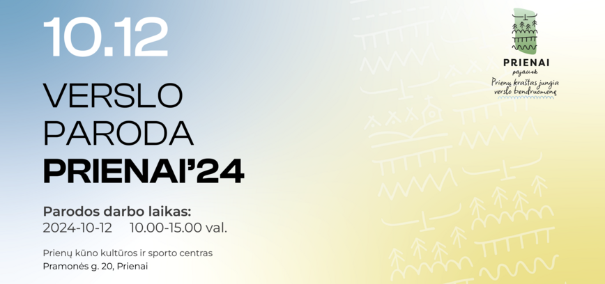 12 октября этого года. В спортивном центре Пренай пройдет первая бизнес-выставка Пренайского района PRIENAI'24