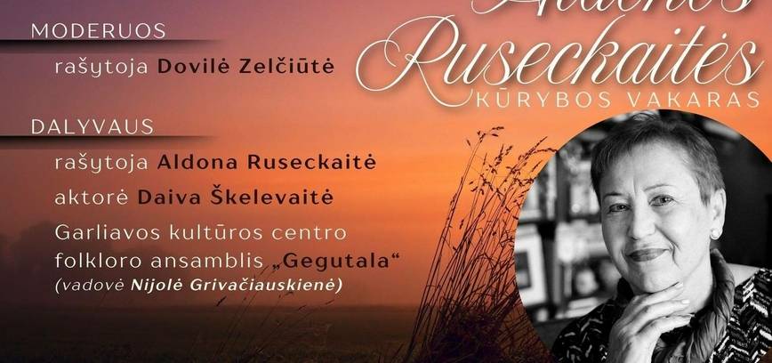Rašytojos Aldonos Ruseckaitės kūrybos vakaras