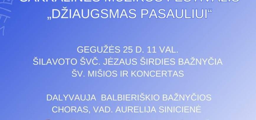 Šv. Mišios ir Sakralinės muzikos festivalio „Džiaugsmas pasauliui“ 2-asis koncertas