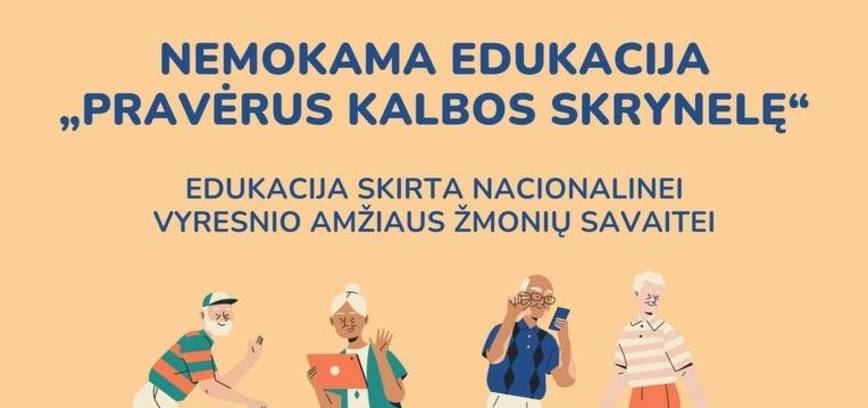 Nemokama edukacija „Pravėrus kalbos skrynelę“, skirta Nacionalinei vyresniojo amžiaus žmonių savaitei