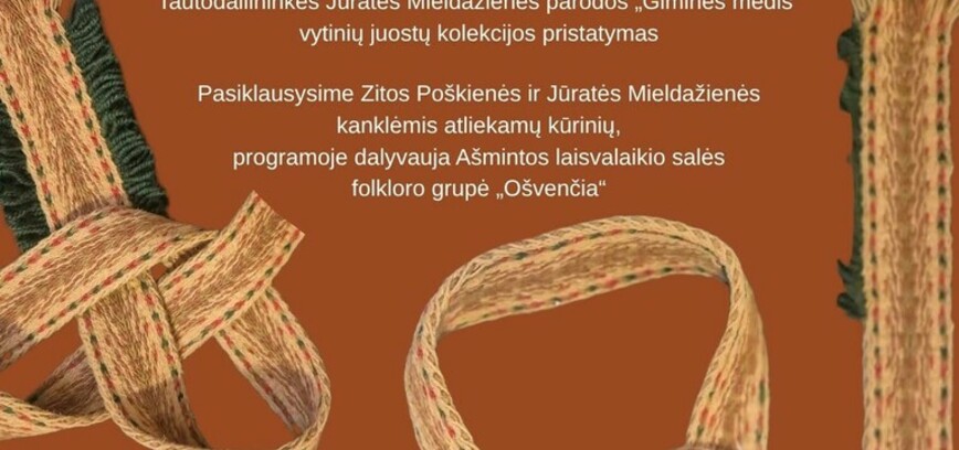 Renginys „Giminės medis – juostų raštai, kanklių garsai“, skirtas Kanklių metams paminėti