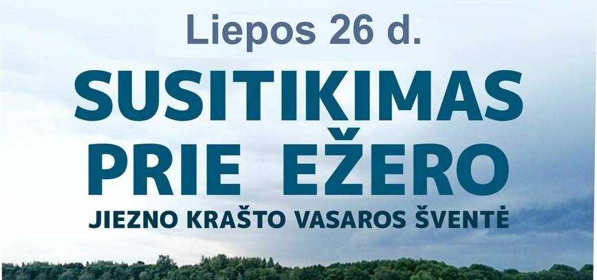 Jiezno krašto vasaros šventė „Susitikimas prie ežero“