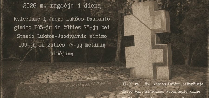 Commemoration of the 105th anniversary of the birth and 75th anniversary of the death of Juozas Lukša-Daumantas and the 100th anniversary of the birth and 79th anniversary of the death of Stasys Lukša-Juodvarnys
