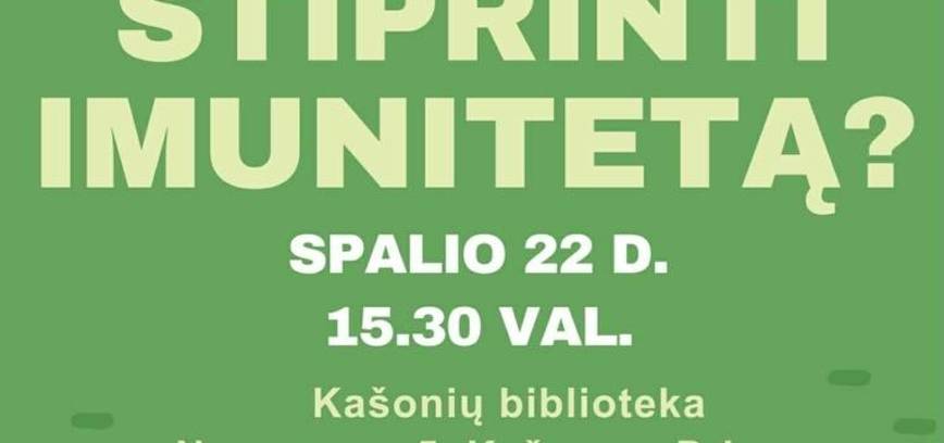 Paskaita „Kaip stiprinti imunitetą?“