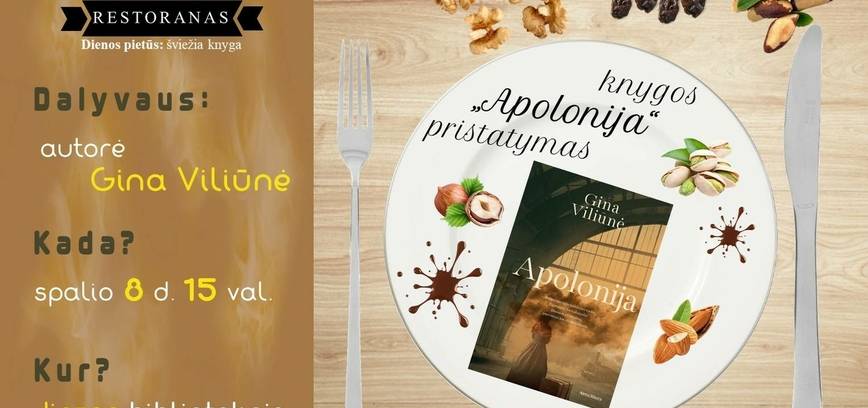 Rašytojos Ginos Viliūnės knygos „Apolonija“ pristatymas
