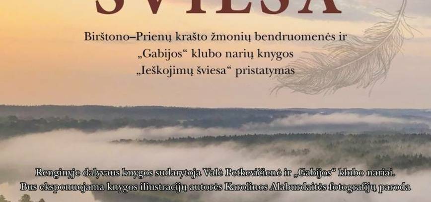 Birštono–Prienų krašto žmonių bendruomenės ir „Gabijos“ klubo narių knygos „Ieškojimų šviesa“ pristatymas