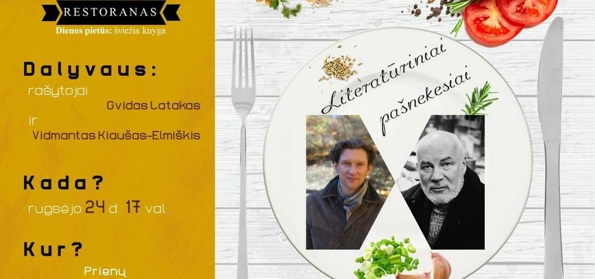 Literatūriniai pašnekesiai su rašytojais Gvidu Lataku ir Vidmantu Kiaušu-Elmiškiu