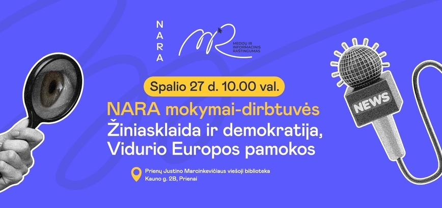  NARA mokymai-dirbtuvės tema „Žiniasklaida ir demokratija, Vidurio Europos pamokos“