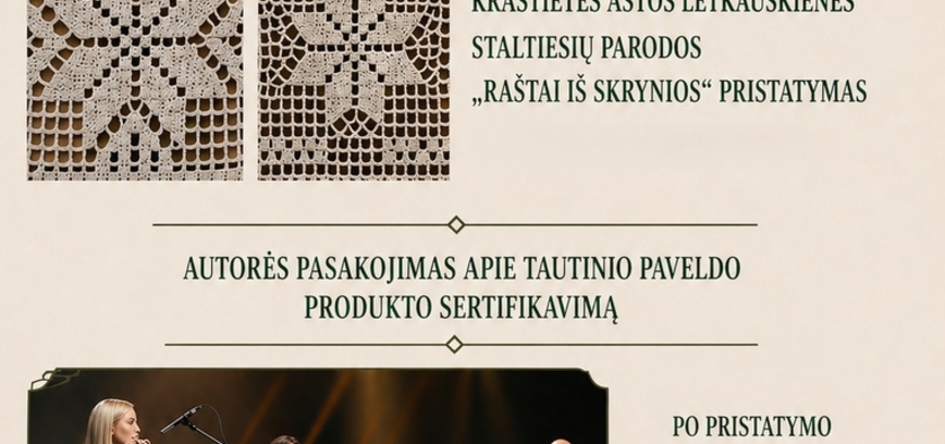 Astos Letkauskienės staltiesių parodos „Raštai iš skrynios“ pristatymas