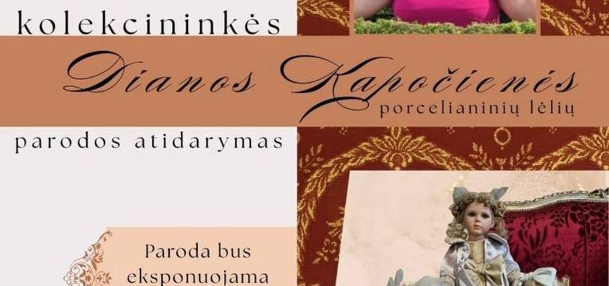 Opening of the exhibition of porcelain dolls by collector Diana Kapočienė