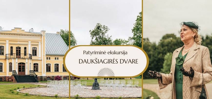 Patyriminė ekskursija Daukšiagirės dvare