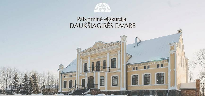 Patyriminė ekskursija Daukšiagirės dvare