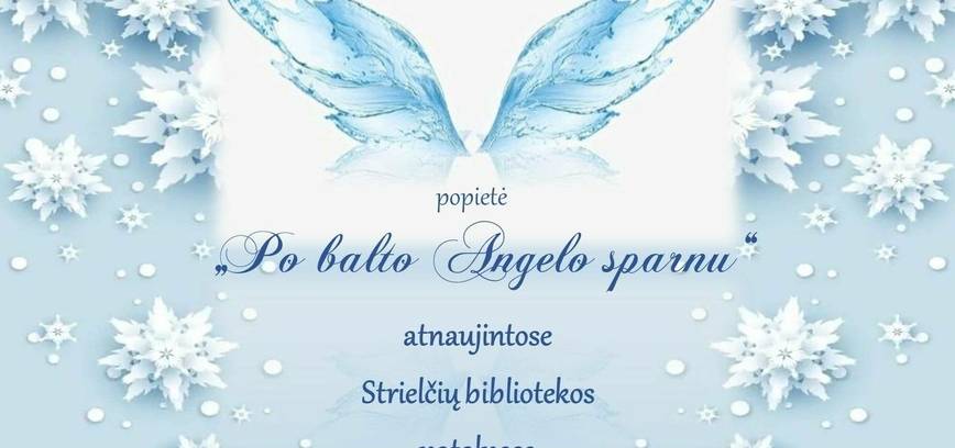 Popietė „Po balto Angelo sparnu“