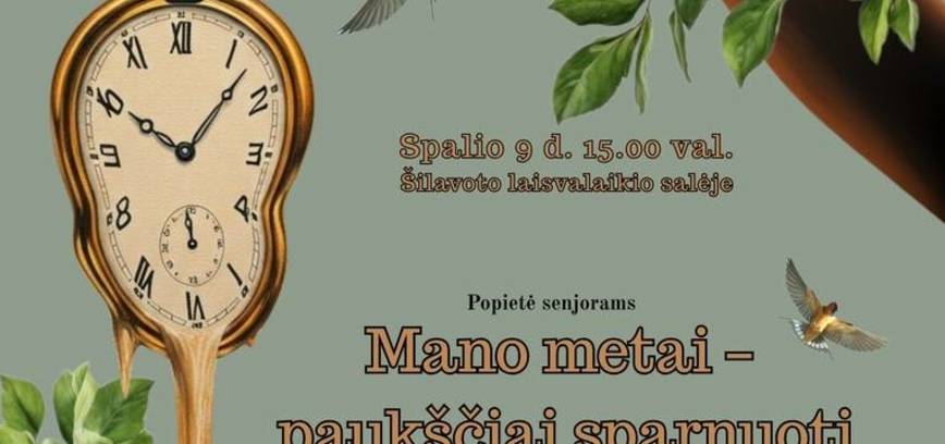 Popietė senjorams „Mano metai – paukščiai sparnuoti“