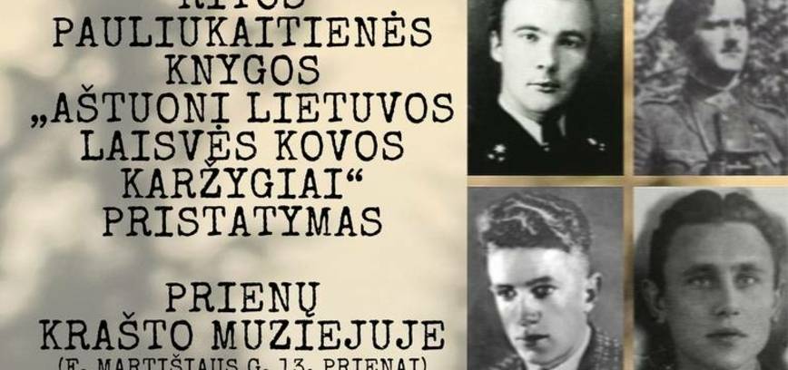 Ritos Pauliukaitienės knygos „Aštuoni Lietuvos laisvės kovos karžygiai“ pristatymas