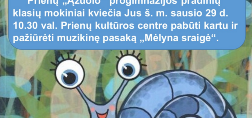Prienų „Ažuolo“ progimnazijos pradinių klasių mokinių muzikinė pasaka „Mėlyna sraigė“