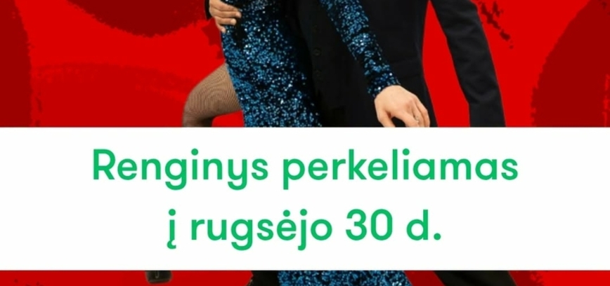 DĖMESIO! Vilniaus tango teatro pasirodymas TANGO EN LA YECA perkeliamas