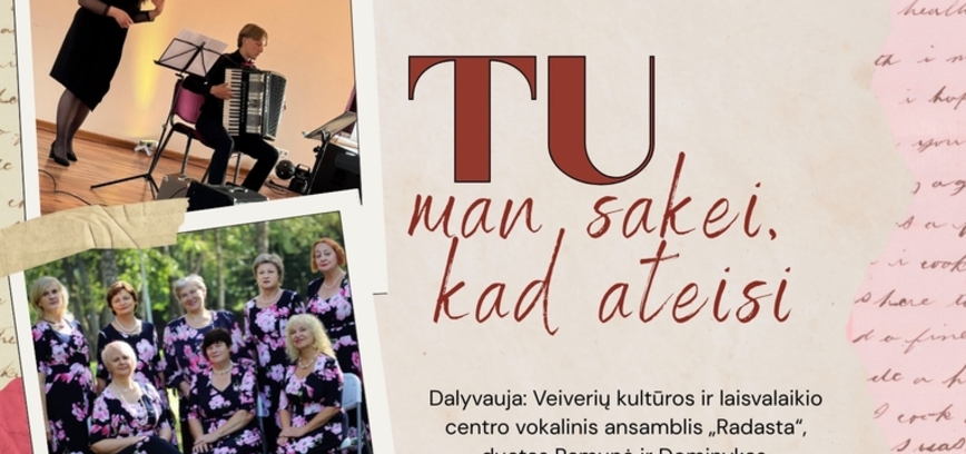 Romantinės muzikos vakaras „Tu man sakei, kad ateisi“