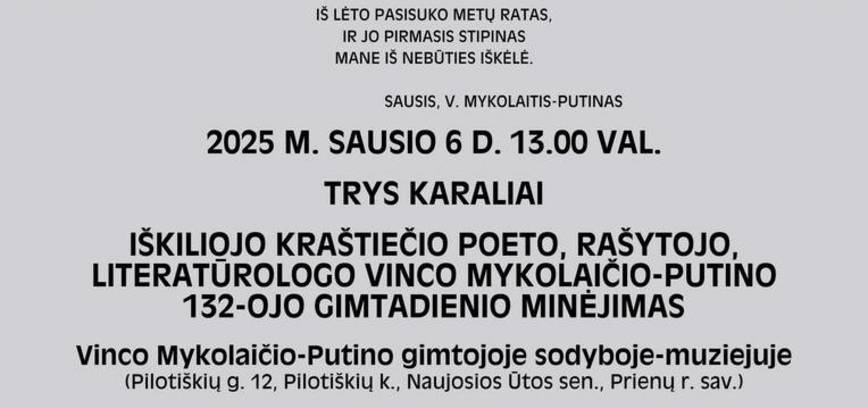 Renginys „Trys karaliai“ – kraštiečio poeto, rašytojo, literatūrologo Vinco Mykolaičio-Putino 132-ojo gimtadienio minėjimas