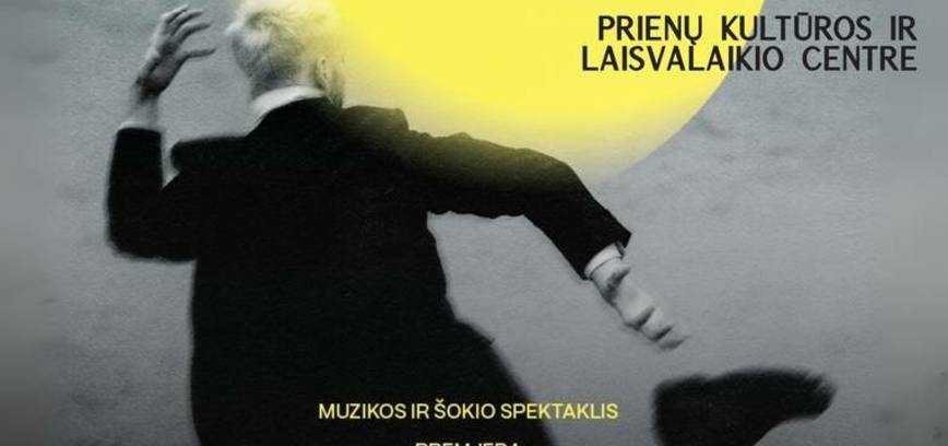 Muzikos ir šokio spektaklio „Žmogus mėnulyje“ premjera