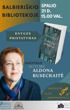 Spalio 21 d. 15.00 val. Balbieriškio bibliotekoje – Aldonos Ruseckaitės knygos „Naktiniai pokalbiai. Juozo Tumo-Vaižganto ir Ričardo Mikutavičiaus gyvenimo paralelės“ pristatymas