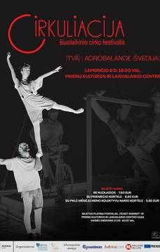 Šiuolaikinio cirko festivalio „Cirkuliacija“ cirko pasirodymas