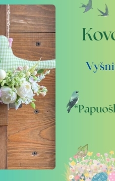 Edukacija „Papuoškime namus Velykoms“