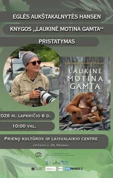 Susitikimas su kraštiete rašytoja, keliautoja Egle Aukštakalnyte Hansen ir jos knygos „Laukinė motina Gamta“ pristatymas