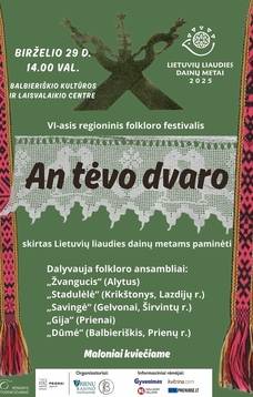 VI Regional Folklore Festival "An tėvo dvaro" dedicated to the Year of Lithuanian Folk Songs