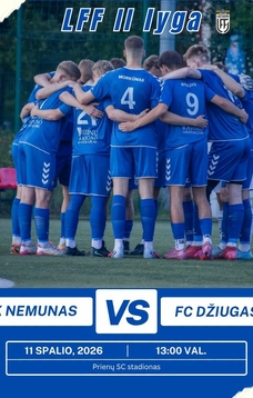 LFF II lygos futbolo varžybos: FK „Nemunas“ – FC „Džiugas B“ (Telšiai)
