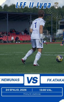 LFF II lygos futbolo varžybos: FK „Nemunas“ – FK „Ataka“