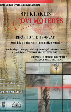Renginys, skirtas Gedulo ir vilties dienai. Spektaklis „Dvi moterys“