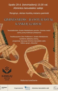 Renginys „Giminės medis – juostų raštai, kanklių garsai“, skirtas Kanklių metams paminėti