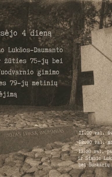 Juozo Lukšos-Daumanto gimimo 105-ųjų ir žūties 75-ųjų bei Stasio Lukšos-Juodvarnio gimimo 100-ųjų ir žūties 79-ųjų metinių minėjimas