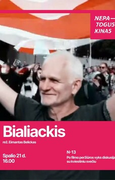 Nepatogus kinas. Nemokama kino filmo „Bialiackis“ peržiūra