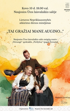 Lietuvos Nepriklausomybės atkūrimo dienos minėjimas „Tai gražiai mane augino…“ Naujoje Ūtoje