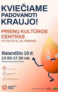 Nacionalinio kraujo centro organizuojama kraujo donorystės akcija. Kviečiame padovanoti kraujo