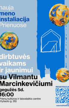 Kūrybinės dirbtuvės vaikams ir jaunimui su menininku Vilmantu Marcinkevičiumi