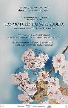 Šventinis koncertas „Kas motulės dainose sudėta“, skirtas Motinos dienai