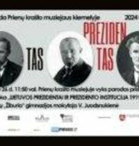 Parodos pristatymas-netradicinė pamoka „Lietuvos Prezidentai ir Prezidento institucija 1919–1940“