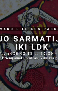 Aivars Lileika's lecture "The meaning of Lithuania: from Sarmatia to the Grand Duchy of Lithuania. A history that still works"