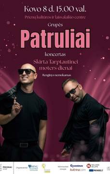 Grupės „Patruliai“ koncertas, skirtas Tarptautinei moters dienai