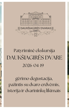 Patyriminė ekskursija Daukšiagirės dvare 