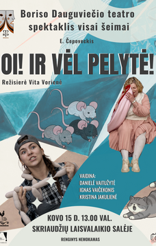 Boris Dauguvietis Theatre performance for the whole family "Oh! And the mouse again!"