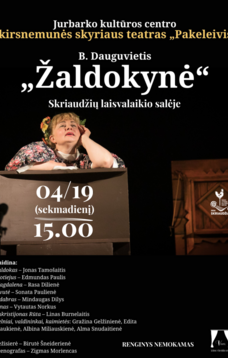 Jurbarko kultūros centro Skirsnemunės skyriaus teatro „Pakeleivis“ spektaklis „Žaldokynė“ 