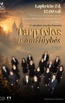 Vėlinių (Mirusiųjų atminimo dienos) Šv. Mišios ir sakralinės muzikos koncertas „Tarp tylos ir amžinybės“