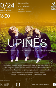  Archainių liaudies dainų, sutartinių ir poezijos vakaras „Upinės“