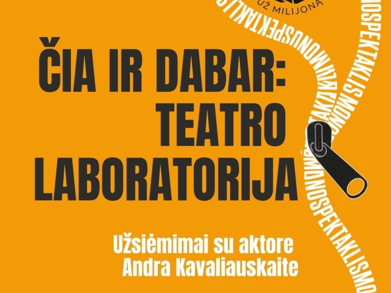 „Čia ir dabar: teatro laboratorija“
