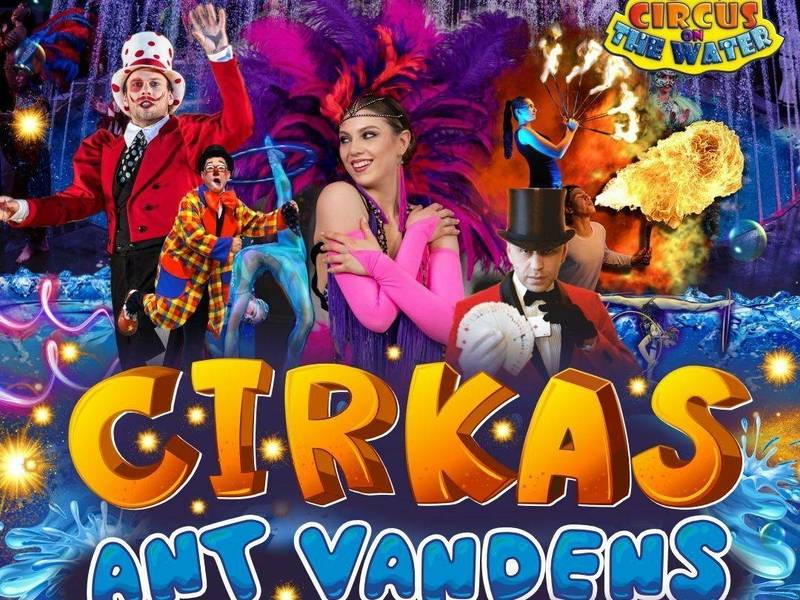 Cirkas ant vandens su įspūdinga programa „Splash“