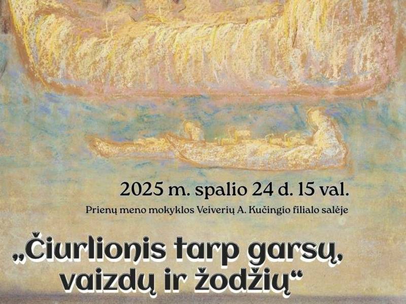Renginys „Čiurlionis tarp garsų, vaizdų ir žodžių“, skirtas M. K. Čiurlionio 150-osioms gimimo metinėms